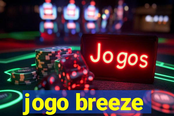 jogo breeze